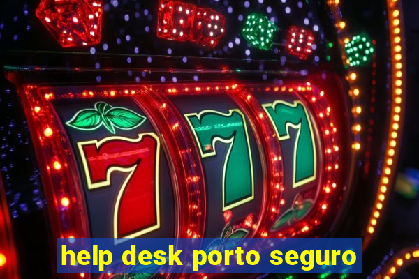 help desk porto seguro